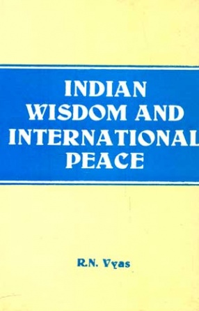 Indian Wisdom and International Peace