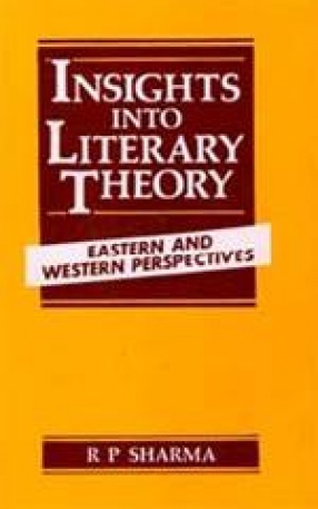 Insights into Literary Theory: Eastern and Western Perspectives