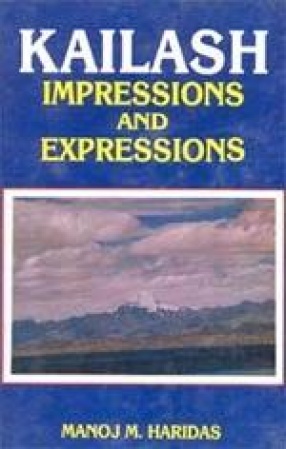 Kailash: Impressions and Expressions