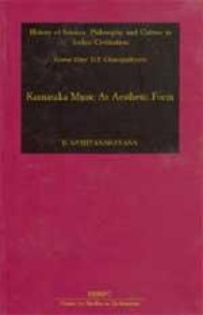 History of Science, Philosophy and Culture in Indian Civilization: Karnataka Music As Aesthetic Form