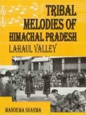 Tribal Melodies of Himachal Pradesh: Lahaul Velley