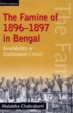 The Famine of 1896-1897 in Bengal: Availability or Entitlement Crisis?