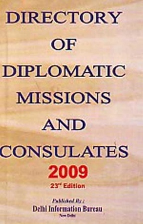 Directory of Diplomatic Mission in India & Abroad 2009
