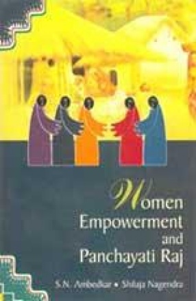 Women, Empowerment and Panchayati Raj