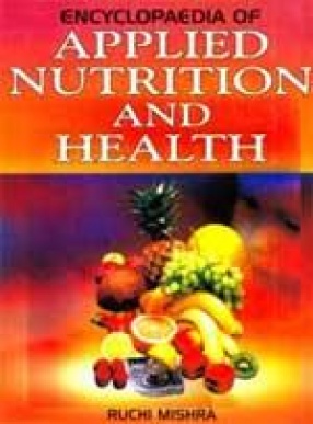 Encyclopaedia of Applied Nutrition and Health (In 2 Volumes)