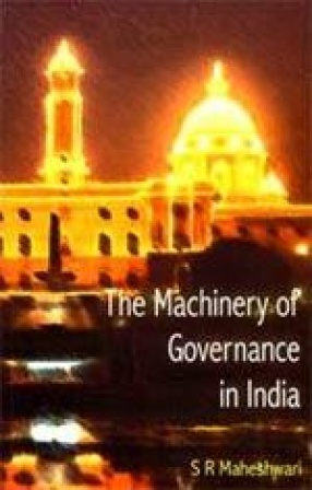 The Machinery of Governance in India