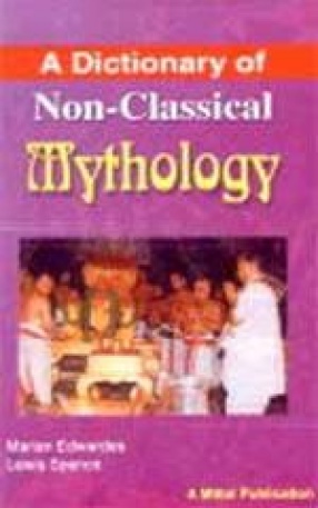 A Dictionary of Non-Classical Mythology