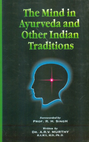 The Mind in Ayurveda and Other Indian Traditions