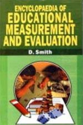 Encyclopaedia of  Educational Measurement and Evaluation (In 5 Volumes)