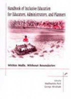 Handbook of Inclusive Education: For Educators, Administrators, and Planners: Within Walls, Without Boundaries