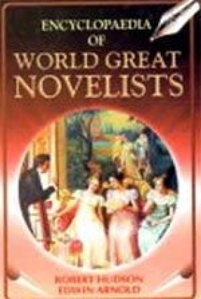 Encyclopaedia of World Great Novelists (In 9 Volumes)