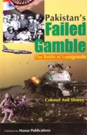 Pakistan's Failed Gamble: The Battle of Laungewala