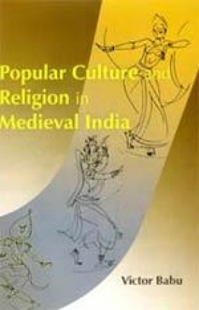 Popular Culture and Religion in Medieval India