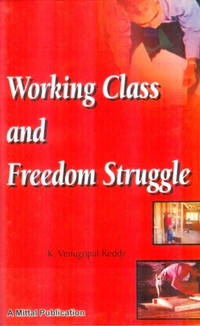 Working Class and Freedom Struggle: Madras Presidency, 1918-1922