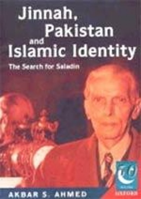 Jinnah, Pakistan and Islamic Identity: The Search for Saladin