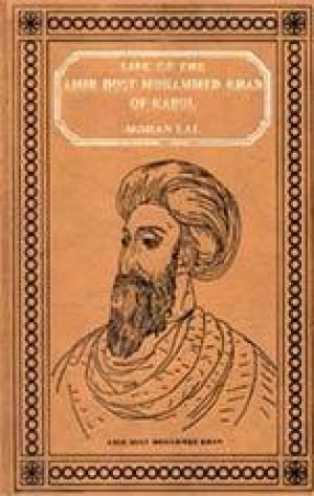 Life of The Amir Dost Mohammed Khan of Kabul (In 2 Volumes)