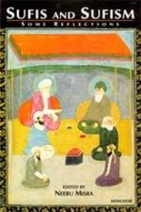 Sufis and Sufism: Some Reflections