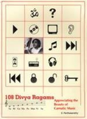 108 Divya Ragams: Appreciating the Beauty of Carnatic Music: With CD (In 2 Volumes)