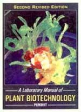 A Laboratory Manual of Plant Biotechnology