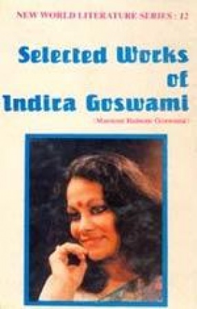 Selected Works of Indira Goswami (Mamoni Raisom Goswami)