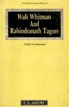 Walt Whitman and Rabindranath Tagore: A Study in Comparison