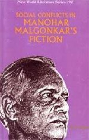Social Conflicts in Manohar Malgonkar's Fiction