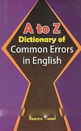 A to Z Dictionary of Common Errors in English