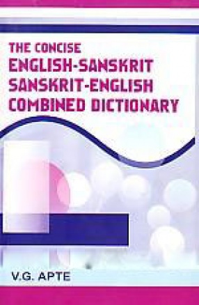 The Concise English-Sanskrit Sanskrit-English Combined Dictionary