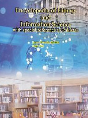 Encyclopedia of Library & Information Science: With Special Reference to Pakistan