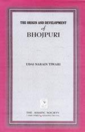 The Origin and Development of Bhojpuri