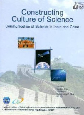 Constructing Culture of Science: Communication of Science in India and China