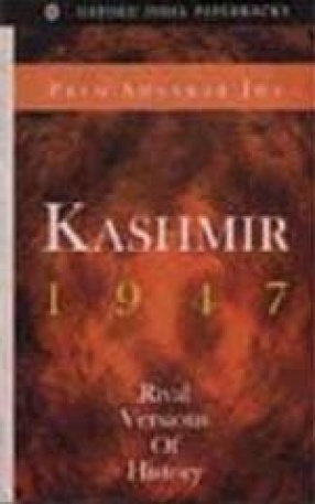 Kashmir, 1947: Rival Versions of History