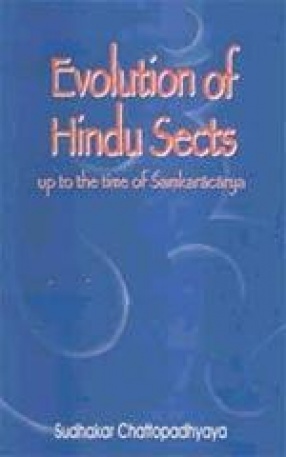 Evolution of Hindu Sects: Upto the time of Sankaracharya