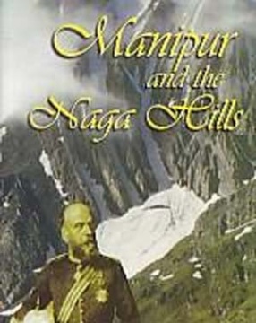 Manipur and the Naga Hills