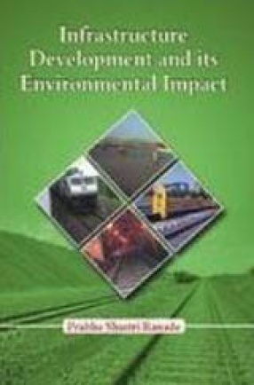 Infrastructure Development and Its Environmental Impact