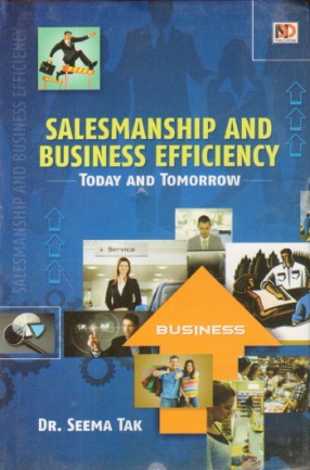 Salesmanship and Business Efficiency: Today and Tomorrow