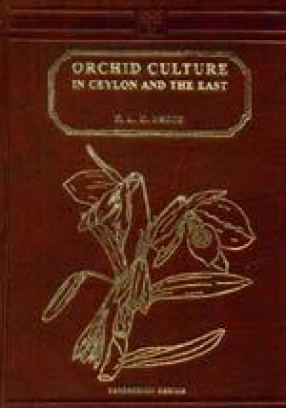 Orchid Culture: In Ceylon and the East