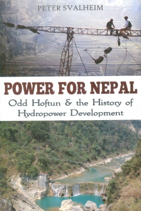 Power For Nepal: Odd Hofun and the History of Hydropower Development