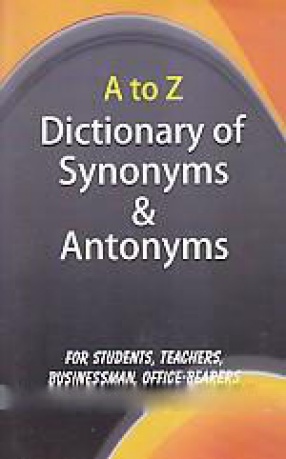 A to Z Dictionary of Synonyms & Antonyms