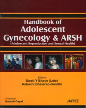 Handbook of Adolescent Gynecology and ARSH: Adolescent Reproductive and Sexual Health