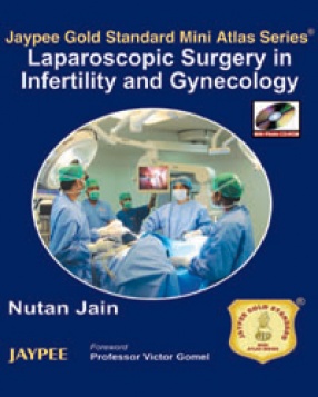 Jaypee Gold Standard Mini Atlas Series:Laparoscopic Surgery in Infertility and Gynecology 