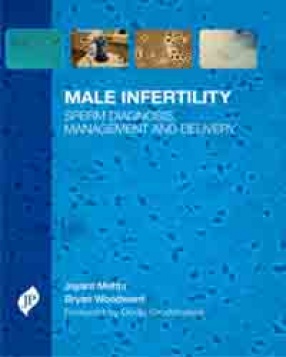 Male Infertility Sperm Diagnosis, Management and Delivery 