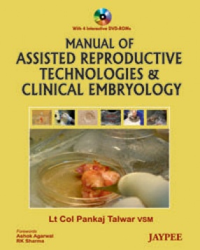 Manual of Assisted Reproductive Technologies and Clinical Embryology