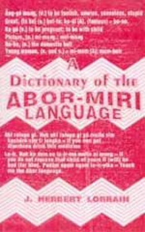A Dictionary of the Abor-Miri Language
