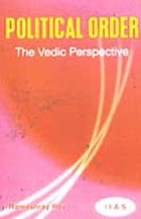 Political Order: The Vedic Perspective