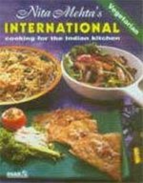 Nita Mehta's: International Cooking for the Indian Kitchen