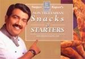 Sanjeev Kapoor's Non Vegetarian Snacks & Starters