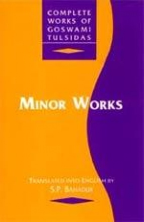 Minor Works: Complete Works of Goswami Tulsidas (Volume VI)