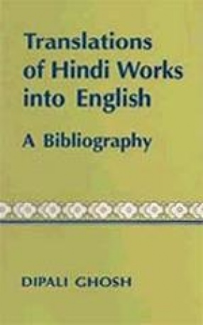 Translations of Hindi Works into English: A Bibliography