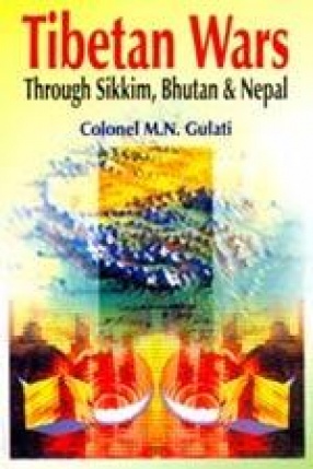 Tibetan Wars through Sikkim, Bhutan and Nepal